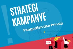 Strategi Kampanye Partai Digital yang Efektif untuk Membangun Citra Politik dan Menarik Simpati Publik